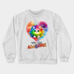 Fluffy: "You are awsome" collorful, cute, furry animals Crewneck Sweatshirt